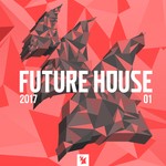 cover: Various - Future House 2017-01: Armada Music