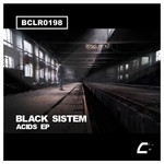 cover: Black Sistem - Acids EP