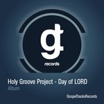 cover: Holy Groove Project - Day Of Lord (feat Jonatas Monteiro/Gilson And1)