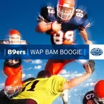 cover: 89ers - Wap Bam Boogie