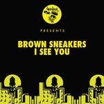 cover: Brown Sneakers - I See You (Original Mix)