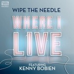 cover: Wipe The Needle - Where I Live (Remixes) (feat Kenny Bobien)