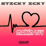 cover: Sticky Icky - Makin Luv