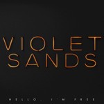 cover: Violet Sands - Hello, I'm Free