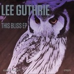 cover: Lee Guthrie - This Bliss EP