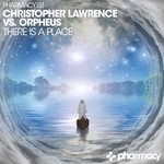 cover: Christopher Lawrence & Orpheus - There Is A Place