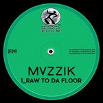 cover: Mvzzik - Raw To Da Floor