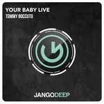 cover: Tommy Boccuto - Your Baby Live