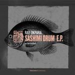 cover: Ray Okpara - Sashimi Drum EP