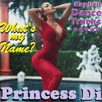 cover: Princess Di - Explicit Dance Tracks (Explicit House)