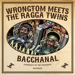 cover: Wrongtom|The Ragga Twins - Bacchanal