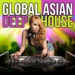 cover: Various - Global Asian Deep House