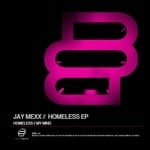 cover: Jay Mexx - Homeless EP