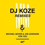 cover: Joe Goddard|Michael Mayer - For You (DJ Koze remixes)