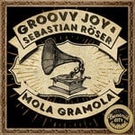 cover: Groovy Joy|Sebastian Roser - Mola Gramola