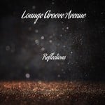 cover: Lounge Groove Avenue - Reflections