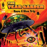 cover: The Tear Garden - Have A Nice Trip