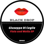 cover: Giuseppe Di Ceglie - Fists And Walls EP