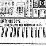 cover: Dirty Old Boyz - Restyling The Samples