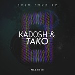 cover: Kadosh & Tako - Rush Hour EP