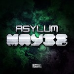 cover: Asylum|Dj Rodeo|Traumatize - Maybe