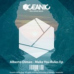 cover: Alberto Dimeo - Make Your Rules EP