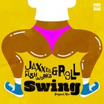 cover: Jaxx Da Fishworks-r3ll - Swing