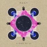 cover: Ment - A Kind Of Us