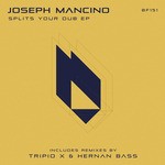 cover: Joseph Mancino - Splits Your Dub EP