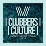 cover: Various - Clubbers Culture: Faster Harder Techno Vol 2