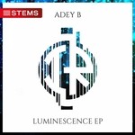 cover: Adey B - Luminescence EP