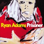 cover: Ryan Adams - Prisoner (Explicit)