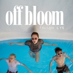 cover: Off Bloom - Falcon Eye