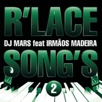 cover: Dj M4rs|Irmaos Madeira - R'Lace Song's 2