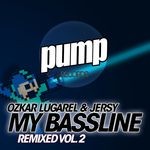 cover: Ozkar Lugarel & Jersy - My Bassline Remixed Vol 2