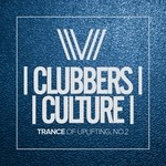 cover: Various - Clubbers Culture: Trance Of Uplifting No 2