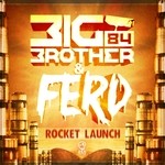 cover: Big Brother 84 & Ferd - Rocket Launch