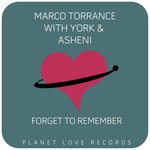 cover: Asheni & York|Marco Torrance - Forget To Remember