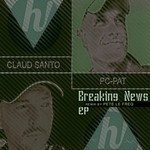 cover: Pc Pat & Claud Santo - Breaking News EP