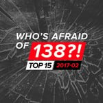 cover: Various - Who's Afraid Of 138?! Top 15 - 2017-02