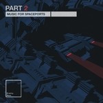 cover: Music For Spaceports - Part 2