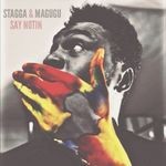 cover: Stagga & Magugu - Say Notin'