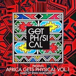 cover: Ryan Murgatroyd|Various - Get Physical Presents: Africa Gets Physical Vol 1 (unmixed tracks)