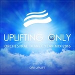 cover: Ori Uplift Radio|Ori Uplift - Uplifting Only: Orchestral Trance Year Mix 2016 (Mixed by Ori Uplift)