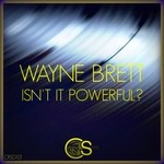 cover: Wayne Brett - Isn't It Powerful?