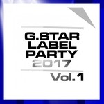 cover: Various - GStar Label Party 2017 Vol 1