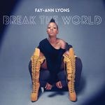 cover: Fay-ann Lyons - Break The World