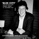 cover: Johannes Bauer|Peter Broetzmann - Blue City