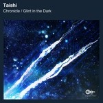 cover: Taishi - Chronicle/Glint In The Dark