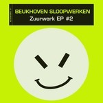 cover: Beukhoven Sloopwerken - Zuurwerk EP #2